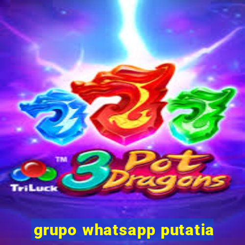 grupo whatsapp putatia